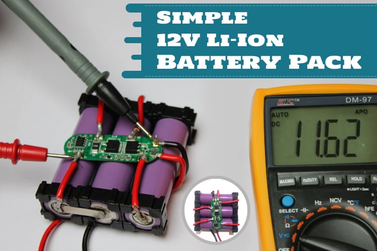 Simple 12V Li-Ion Battery Pack Simple 12V Li-Ion Battery Pack