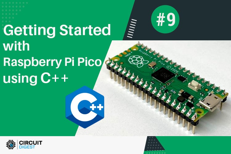 Getting Started with Raspberry Pi Pico using C++ How to Program Raspberry Pi Pico using C/C++ SDK
