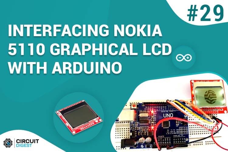 Interfacing Nokia 5110 Graphical LCD with Arduino Interfacing Nokia 5110 Graphical LCD with Arduino