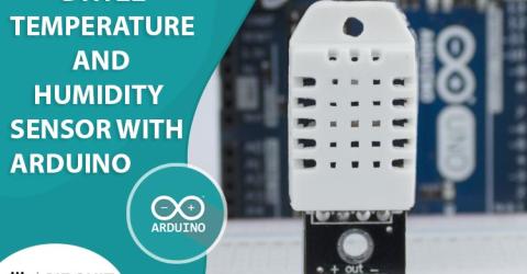 DHT22 Temperature and Humidity Sensor with Arduino DHT22 Temperature and Humidity Sensor with Arduino