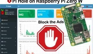 Ads Blocker using Raspberry Pi Zero W and Pi Hole Ads Blocker using Raspberry Pi Zero W and Pi Hole