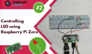 Controlling LED using Raspberry Pi Zero W Controlling LED using Raspberry Pi Zero W
