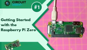 Getting Started with the RASPBERRY PI ZERO W Getting Started with the RASPBERRY PI ZERO W