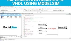 Implementing Register in VHDL using ModelSim Implementing Register in VHDL using ModelSim