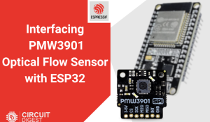 Interfacing PMW3901 Optical Flow Sensor With ESP32 Interfacing PMW3901 Optical Flow Sensor With ESP32